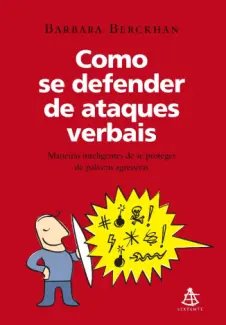 Como se Defender de Ataques Verbais  -  Barbara Berckhan