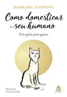 Baixar Livro Como domesticar seu humano - Barbara Capponi em ePub PDF Mobi ou Ler Online