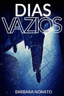 Baixar Livro Dias Vazios - Barbara Nonato em ePub PDF Mobi ou Ler Online