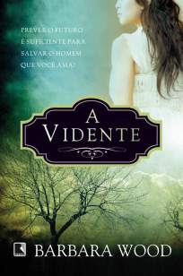 Baixar Livro A Vidente - Barbara Wood em ePub PDF Mobi ou Ler Online