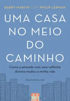 Uma Casa no Meio do Caminho - Barry Martin
