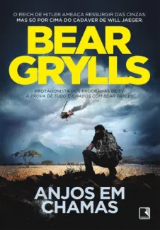 Anjos em chamas - Will Jaeger  - Vol.  2  -  Bear Grylls