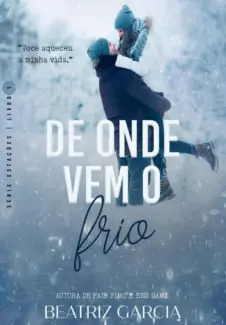 Baixar Livro De Onde Vem o Frio - Estações Vol. 1 - Beatriz Garcia em ePub PDF Mobi ou Ler Online
