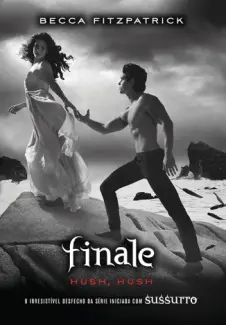 Finale  -  Hush, Hush  - Vol.  4  -  Becca Fitzpatrick