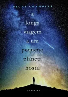Baixar Livro A Longa Viagem a um Pequeno Planeta Hostil - Becky Chambers em ePub PDF Mobi ou Ler Online