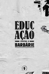 Baixar Livro Educação Contra a Barbárie: Por Escolas Democráticas e Pela Liberdade de Ensinar - Bell Hooks em ePub PDF Mobi ou Ler Online