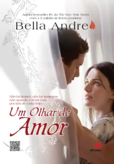 Um Olhar de Amor  -  Os Sullivans  - Vol.  1  -  Bella Andre