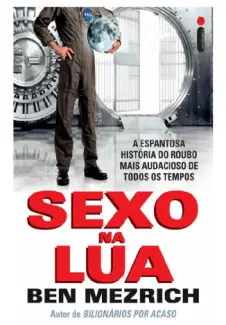 Sexo na Lua  -  Bem Mezrich