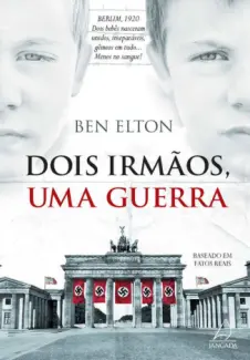Dois Irmãos, Uma Guerra  -  Ben Elton