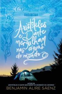 Baixar Livro Aristóteles e Dante Mergulham Nas Águas do Mundo - Benjamin Alire Sáenz em ePub PDF Mobi ou Ler Online