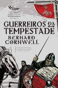Baixar Livro Guerreiros da Tempestade - Crônicas Saxônicas Vol. 9 - Bernard Cornwell em ePub PDF Mobi ou Ler Online