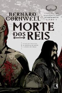 Baixar Livro Morte dos Reis - Crônicas Saxônicas Vol. 6 - Bernard Cornwell em ePub PDF Mobi ou Ler Online