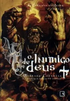O Inimigo de Deus  -  As Crônicas de Artur   - Vol.   2  -  Bernard Cornwell