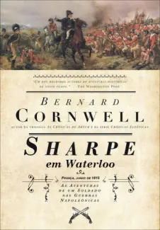 Sharpe em Waterloo  -  As Aventuras de Sharpe  - Vol.  20  -  Bernard Cornwell