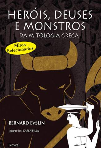 Baixar Heróis, Deuses e Monstros da Mitologia Grega - Bernard Evslin ePub PDF Mobi ou Ler Online