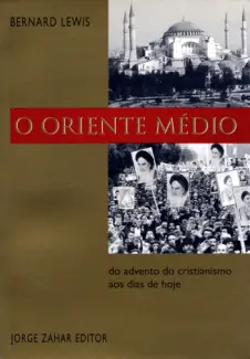 O Oriente Médio  -  Bernard Lewis