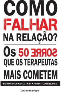 Baixar Livro Como Falhar Na Relação Terapêutica - Bernard Schwartz em ePub PDF Mobi ou Ler Online