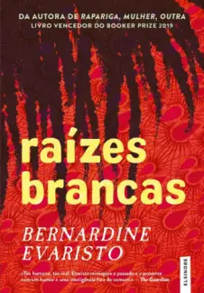 Baixar Livro Raízes Brancas - Bernardine Evaristo em ePub PDF Mobi ou Ler Online