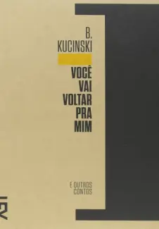Baixar Livro Voce Vai Voltar Pra Mim - Bernardo Kucinski em ePub PDF Mobi ou Ler Online