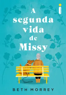 Baixar Livro A Segunda Vida de Missy - Beth Morrey em ePub PDF Mobi ou Ler Online