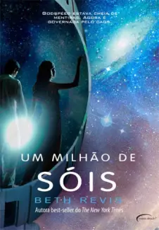 Um Milhao de Sois  -  Atraves do Universo   - Vol.   2  -  Beth Revis