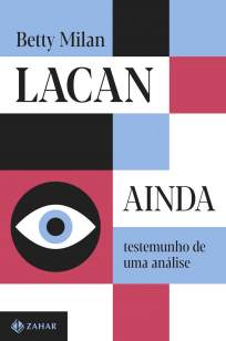 Baixar Livro Lacan Ainda - Betty Milan em ePub PDF Mobi ou Ler Online