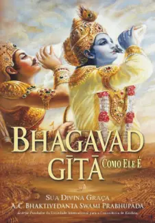 Baixar Livro Bhagavad-gita Como Ele É - Bhaktivedanta Swami Prabhupada em ePub PDF Mobi ou Ler Online