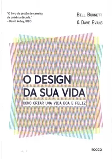 Baixar Livro O design da sua vida - Bill Burnett em ePub PDF Mobi ou Ler Online
