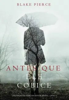 Antes Que Ele Cobice - Um Enigma Mackenzie White - Vol.  3  -  Blake Pierce