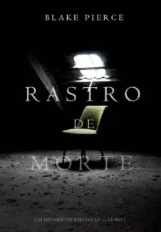Rastro de Morte   -  Um Mistério de Keri Locke  - Vol.  01  -  Blake Pierce