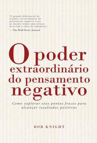 Baixar O Poder Extraordinário do Pensamento Negativo - Bob Knight ePub PDF Mobi ou Ler Online