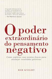 Baixar O Poder Extraordinário do Pensamento Negativo - Bob Knight ePub PDF Mobi ou Ler Online