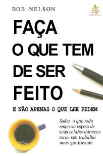 Baixar Livro Faça o que Tem que Ser Feito - Bob Nelson em ePub PDF Mobi ou Ler Online