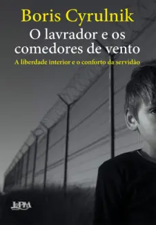 Baixar Livro O Lavrador e os Comedores de Vento - Boris Cyrulnik em ePub PDF Mobi ou Ler Online