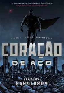 Coração de Aço  -  Brandon Sanderson