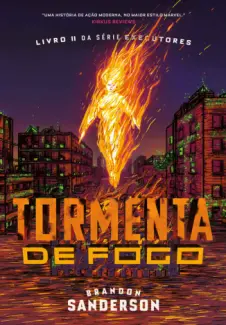 Tormenta de fogo (Executores) - Brandon Sanderson