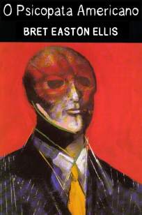 Baixar Livro O Psicopata Americano - Bret Easton Ellis em ePub PDF Mobi ou Ler Online