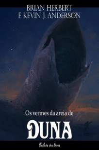 Baixar Livro Os Vermes da Areia de Duna - Brian Herbert em ePub PDF Mobi ou Ler Online