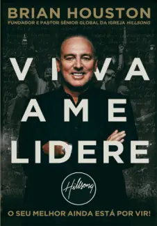 Baixar Livro Viva Ame Lidere - Brian Houston em ePub PDF Mobi ou Ler Online