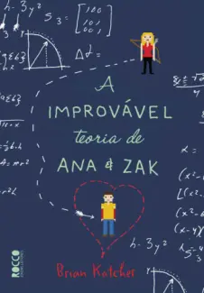 A Improvável teoria de Ana & Zak  -  Brian Katcher