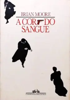 Baixar Livro A Cor Do Sangue - Brian Moore em ePub PDF Mobi ou Ler Online