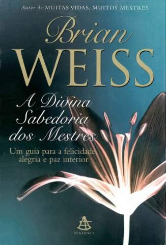 Baixar A Divina Sabedoria dos Mestres - Brian Weiss ePub PDF Mobi ou Ler Online