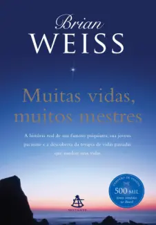 Baixar Livro Muitas vidas, muitos mestres - Brian Weiss em ePub PDF Mobi ou Ler Online