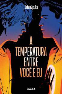 Baixar Livro A Temperatura Entre Você e Eu - Brian Zepka em ePub PDF Mobi ou Ler Online