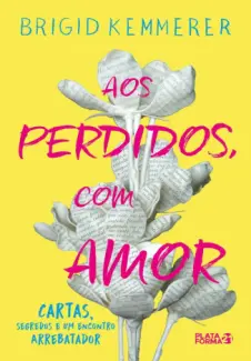 Aos Perdidos, com Amor - Brigid Kemmerer