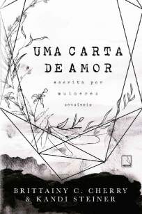 Baixar Livro Uma Carta de Amor Escrita Por Mulheres Sensíveis - Brittainy C. Cherry em ePub PDF Mobi ou Ler Online