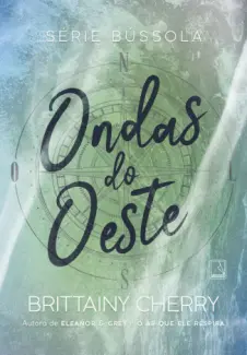 Baixar Livro Ondas do Oeste - Série Bússola Vol. 3 - Brittainy C. Cherry em ePub PDF Mobi ou Ler Online