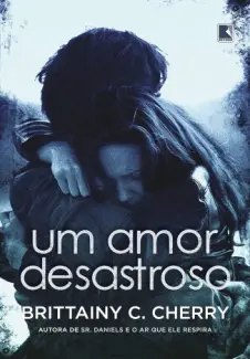 Baixar Livro Um Amor Desastroso - Brittainy C. Cherry em ePub PDF Mobi ou Ler Online