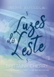 Baixar Livro Luzes do Leste - Série Bússola Vol. 2 - Brittainy Cherry em ePub PDF Mobi ou Ler Online