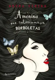 A Menina que Colecionava Borboletas - Bruna Vieira